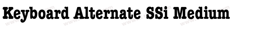 Keyboard Alternate SSi Medium Alternate字体转换